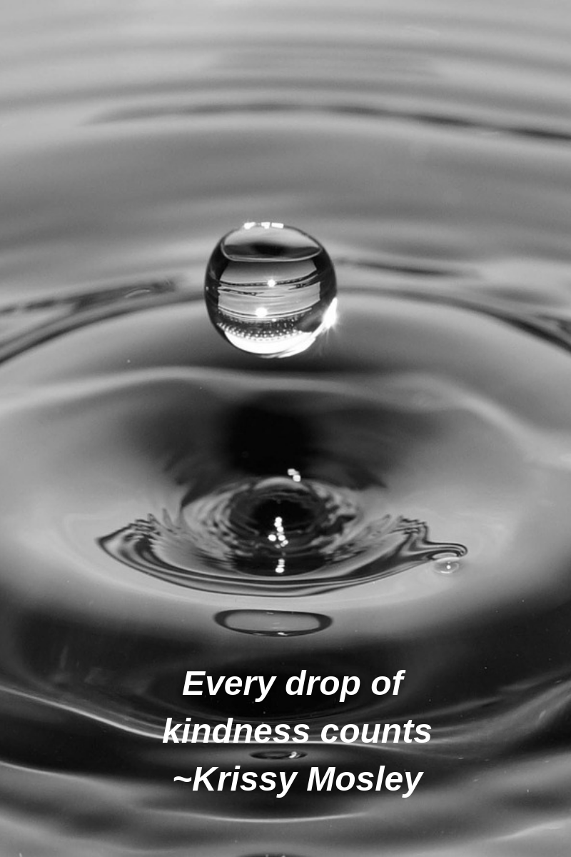 every drop of kindness countsr